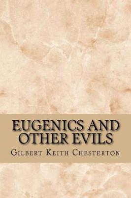 Eugenics and Other Evils by G K Chesterton