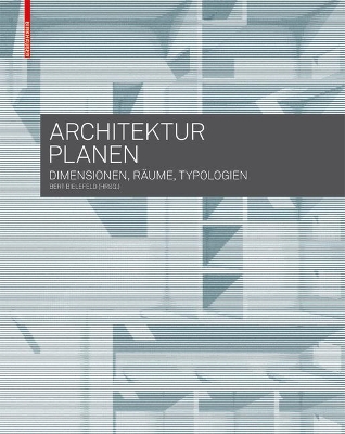 Architektur planen: Dimensionen, Räume, Typologien book