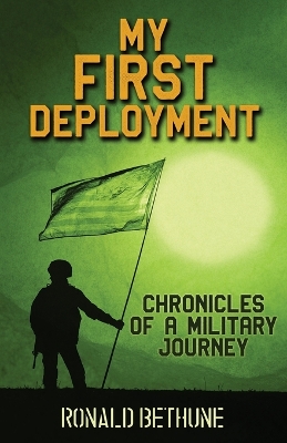 My First Deployment: Chronicles of a Military Journey book