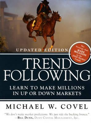 Trend Following (Updated Edition) by Michael W Covel