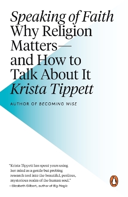 Speaking of Faith: Why Religion Matters--and How to Talk About It book