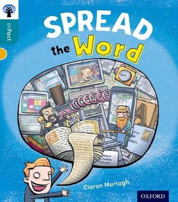 Oxford Reading Tree inFact: Level 9: Spread the Word by Ciaran Murtagh
