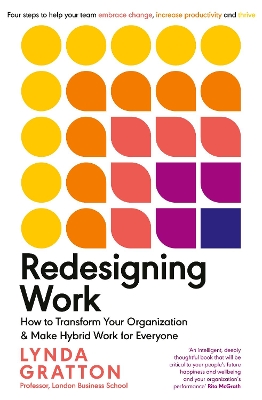 Redesigning Work: How to Transform Your Organisation and Make Hybrid Work for Everyone book