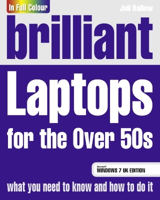 Brilliant Laptops for the Over 50s Windows 7 edition book