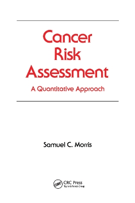 Cancer Risk Assessment: A Quantitative Approach book