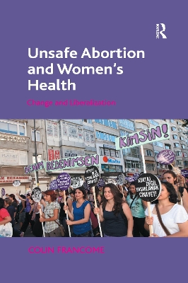 Unsafe Abortion and Women's Health: Change and Liberalization book