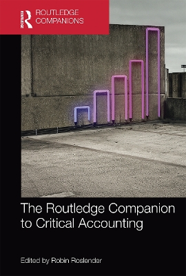 The The Routledge Companion to Critical Accounting by Robin Roslender