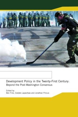 Development Policy in the Twenty First Century by Ben Fine