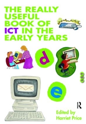 Really Useful Book of ICT in the Early Years by Harriet Price