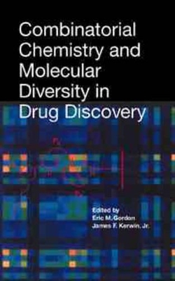 Combinatorial Chemistry and Molecular Diversity in Drug Discovery book