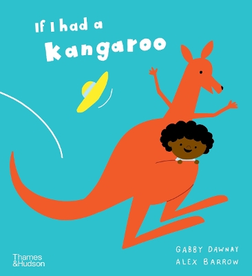 If I had a kangaroo by Gabby Dawnay