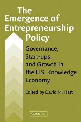 The Emergence of Entrepreneurship Policy by David M. Hart