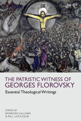 Patristic Witness of Georges Florovsky book