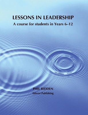 Lessons in Leadership: A course for students in Years 6-12 book