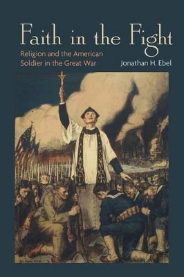 Faith in the Fight by Jonathan H. Ebel