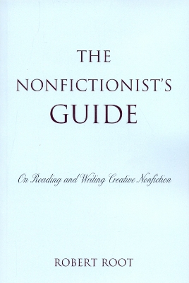 The Nonfictionist's Guide by Robert Root