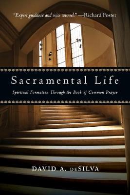 Sacramental Life: Spiritual Formation Through the Book of Common Prayer book