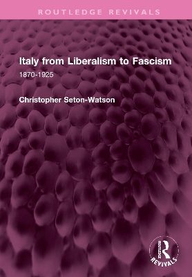 Italy from Liberalism to Fascism: 1870-1925 book