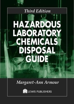 Hazardous Laboratory Chemicals Disposal Guide by Margaret-Ann Armour