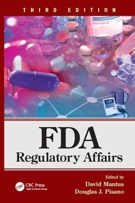 FDA Regulatory Affairs: Third Edition book