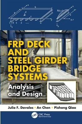 FRP Deck and Steel Girder Bridge Systems by Julio F. Davalos