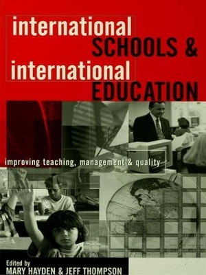 International Schools and International Education: Improving Teaching, Management and Quality book