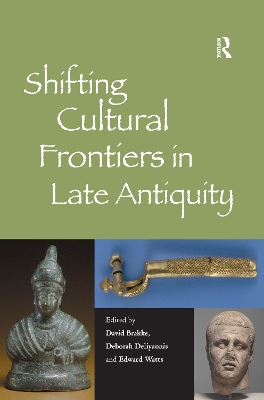 Shifting Cultural Frontiers in Late Antiquity book