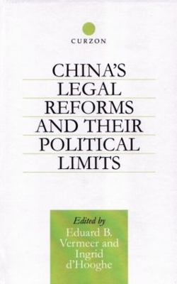 China's Legal Reforms and Their Political Limits by Ingrid Hooghe