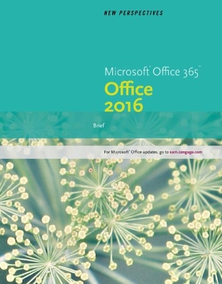 New Perspectives MicrosoftÂ® Office 365 & Office 2016: Brief book