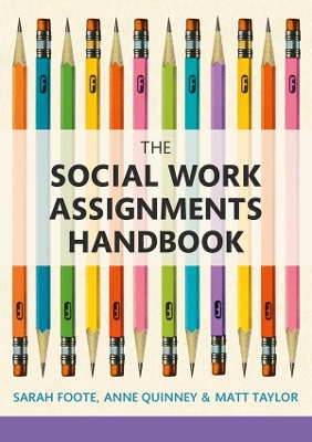 The The Social Work Assignments Handbook: A Practical Guide for Students by Sarah Foote