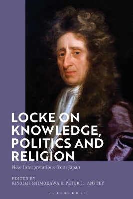 Locke on Knowledge, Politics and Religion: New Interpretations from Japan book