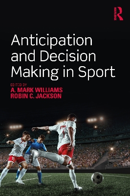 Anticipation and Decision Making in Sport book