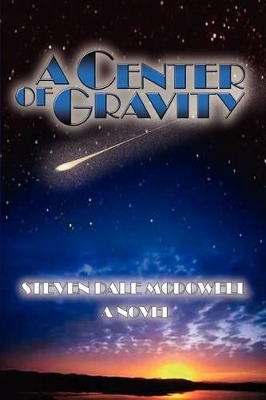 A Center of Gravity by Steven Dale McDowell