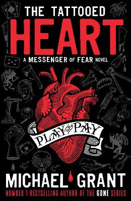 Tattooed Heart: A Messenger of Fear Novel by Michael Grant