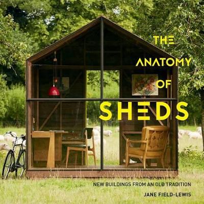 Anatomy of Sheds book