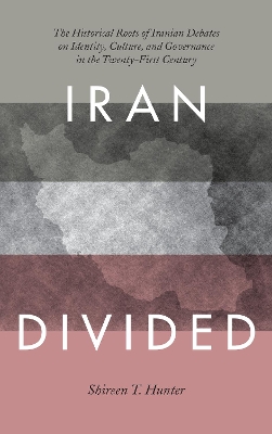 Iran Divided by Shireen T. Hunter