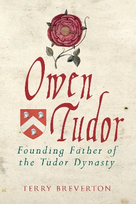 Owen Tudor by Terry Breverton