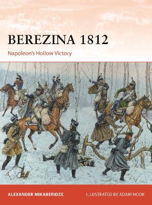 Berezina 1812: Napoleon’s Hollow Victory book
