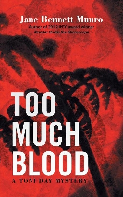 Too Much Blood: A Toni Day Mystery book