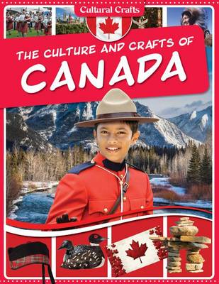The Culture and Crafts of Canada by Paul C Challen