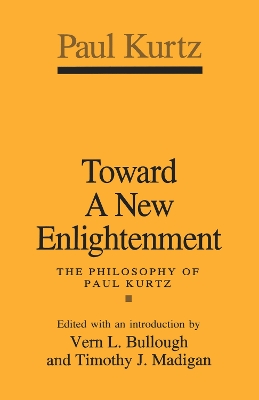 Toward a New Enlightenment by Paul Kurtz