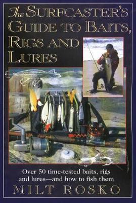 Surfcaster's Guide to Baits, Rigs & Lures book