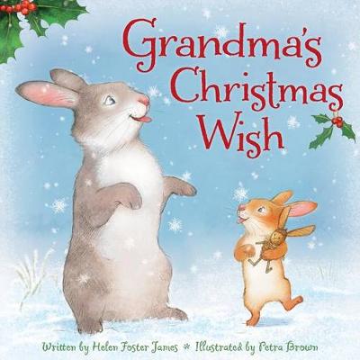 Grandma's Christmas Wish by Helen Foster James