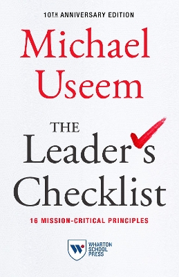 The Leader's Checklist, 10th Anniversary Edition: 16 Mission-Critical Principles book