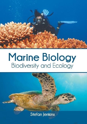 Marine Biology: Biodiversity and Ecology by Stefan Jenkins