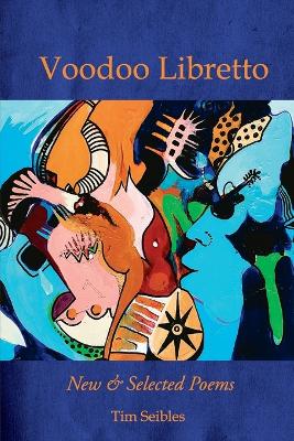 Voodoo Libretto: New & Selected Poems book