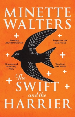 The Swift and the Harrier by Minette Walters