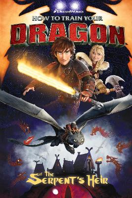 How To Train Your Dragon: The Serpent's Heir (DreamWorks: Graphic Novel) by Richard Hamilton