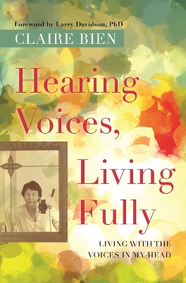Hearing Voices, Living Fully book