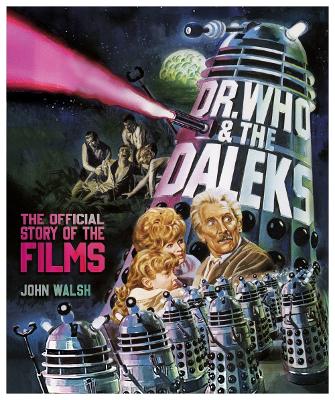 Dr. Who & The Daleks: The Official Story of the Films book